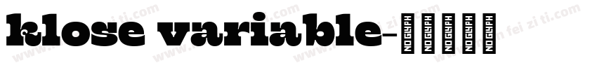 klose variable字体转换